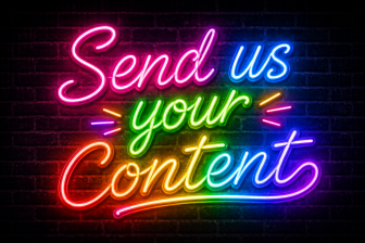 Send Us Your Content!